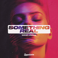 Serge Legran - Something Real