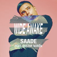 Eric Saade & Gustaf Norén & Filatov & Karas - Wide Awake