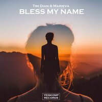 Tim Dian & Marieva - Bless My Name