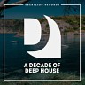 A Decade of Deep House