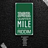 Quarter Mile Riddim, 2013