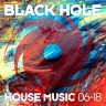 Black Hole House Music 06-18, 2018