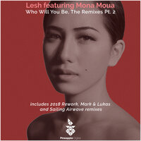 Who Will You Be - Lesh & Mona Moua & Mark &amp; Lukas