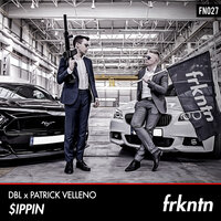 DBL & Patrick Velleno - $ippin