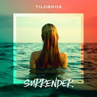 Tildbros - Surrender