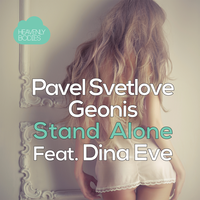 Stand Alone - Pavel Svetlove & Dina Eve & Geonis