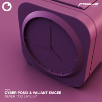 Cyber Posix & Valiant Emcee & Trac - Never Too Late