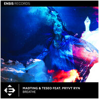 MadTing & Teseo & PRYVT RYN - Breathe