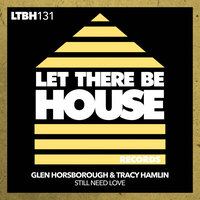 Glen Horsborough & Tracy Hamlin - Still Need Love