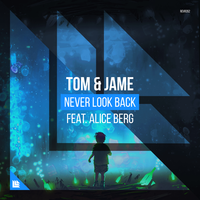 Tom & Jame & Alice Berg - Never Look Back