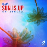 Klaas & Emmie Lee - Sun Is Up