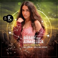 Barbary & Adriana Lucia - Whats Your Name