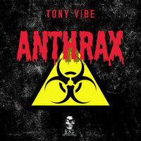 Tony Vibe - Anthrax
