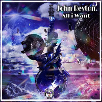 John Reyton - All I Want