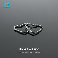 Sharapov - Just Me Reason
