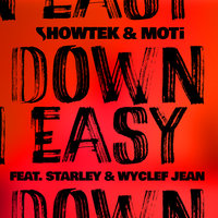 Showtek & MOTi & Starley & Wyclef Jean - Down Easy