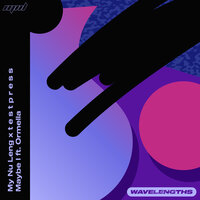 My Nu Leng & t e s t p r e s s & Ormella - Maybe I