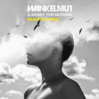 Wankelmut & Money For Nothing - Beautiful Mind
