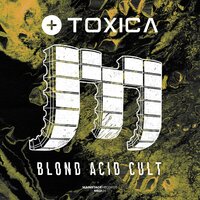 Tóxica - Blond Acid Cult