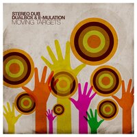 Stereo Dub & Dualbox & E-Mulation - Moving Targets