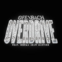 Overdrive - Ofenbach & Norma Jean Martine