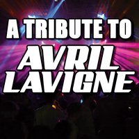 Avril Lavigne Tribute - Keep Holding On