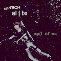 Al I Bo & Sairtech - Angel of Music