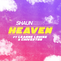 Shaun Dean & Leanne Louise & Chiverton - Heaven