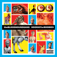 The Bad Touch - Bloodhound Gang