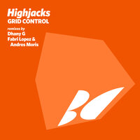 Highjacks & Fabri Lopez & Andrés Moris - Grid Control
