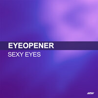Sexy Eyes - Eyeopener