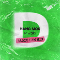 Hang Mos & DFM - Mwaki
