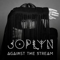 JOPLYN & Booka Shade - Against the Stream