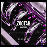 ZOOTAH - Move Dat
