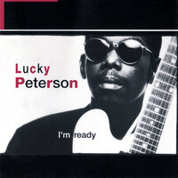 Lucky Peterson - Who's Been Talkin'?