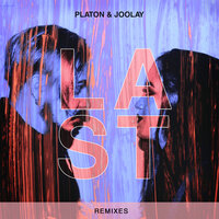 Platon & Joolay - Last
