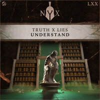 Truth x Lies & Teller - Understand