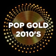 Pop Gold 2010s