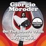 Giorgio Moroder - On The Groove Train Volume 1 - 1975 - 1993 - Best Of