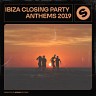 Ibiza Closing Party Anthems 2019 (Presented by Spinnin' Records), 2019