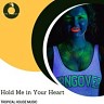 Hold Me In Your Heart - Tropical House Music, 2020