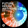 Future House Anthems: Best of 2019, 2019