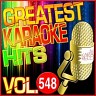 Greatest Karaoke Hits, Vol. 548