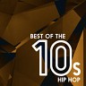 Best Of The 10s: Hip Hop