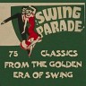 75 Classics from the Golden Era of Swing - Swing Parade - The Ultimate Collection, 2013