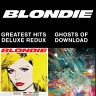 Blondie 4(0)-Ever: Greatest Hits Deluxe Redux / Ghosts Of Download, 2013