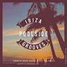 Ibiza Poolside Grooves, Vol. 4