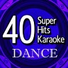 40 Super Hits Karaoke: Dance, 2011