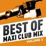 Best of Maxi Club Mix, Vol. 2