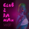 Club 2 Da Max, Vol. 37, 2021